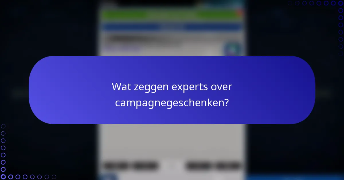Wat zeggen experts over campagnegeschenken?